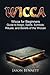 Wiccan: Wicca for Beginners...