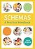 Schemas: A Practical Handbook
