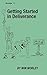 Getting Started in Deliverance (Booklet Book 11)