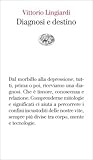 Diagnosi e destino
