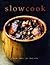 Slowcook; Delicious Hearty one-pot cooking recipes