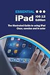 Essential iPad: iOS 12 Edition Essential iPad: iOS 12 Edition