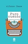 Puro cuento by Alfonso Chase Puro cuento by Alfonso Chase