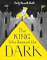 The King Who Banned the Dark