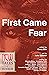First Came Fear: New Tales ...