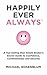 Happily Ever Always: A Top-...