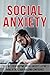 Social Anxiety by Catherine Black