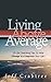 Living Above Average by Jeff Crabtree