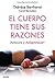 El cuerpo tiene sus razones: Autocura y antigimnasia (Divulgación) (Spanish Edition)
