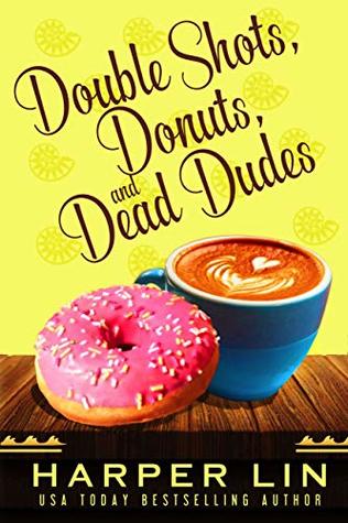 Double Shots, Donuts, and Dead Dudes (Cape Bay Cafe Mystery #8)