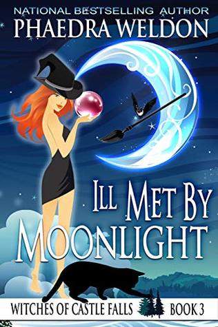 Ill Met By Moonlight (Witches Of Castle Falls, #3)
