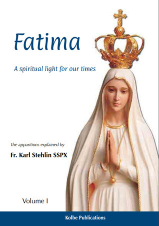 Fatima: A Spiritual Light for Our Times, Volume I (Fatima: A Spiritual Light for Our Times #1)