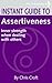 Instant Guide to Assertiveness by Chris Croft
