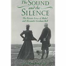 The Sound and the Silence: The Private Lives of Mabel and Alexander Graham Bell