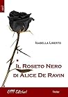 Il Roseto Nero di Alice De Ravin (Italian Edition)