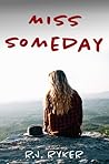 Miss Someday by R.J. Ryker