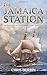 The Jamaica Station (Carlisle & Holbrooke Naval Adventures #3)