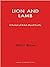 Lion and Lamb: A Portrait o...