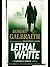Lethal White (Cormoran Strike, #4)