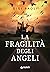 La fragilità degli angeli (...