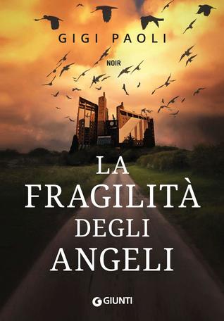 La fragilità degli angeli (Carlo Alberto Marchi #3)