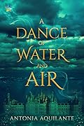 A Dance of Water and Air