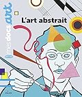 L'art abstrait (Mes docs art)