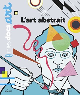 L'art abstrait (Mes docs art) (French Edition)