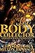 The Body Collector: Rise Of...
