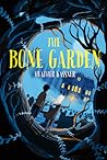 The Bone Garden by Heather Kassner
