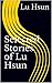 Selected Stories of Lu Hsun