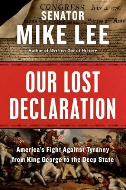 Our Lost Declaration: America's Fight Against Tyranny from King George to the Deep State