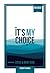It's My Choice by Steve Case