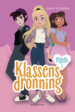 Klassens dronning (Pigeliv #1)