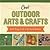 Cool Outdoor Arts & Crafts (Great Things to Do in the Great Outdoors)