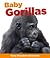 Baby Gorillas (Baby Animals Set 2)