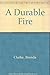 A Durable Fire