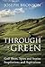 Through the Green by Joseph Bronson