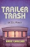 Trailer Trash: an...