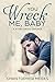 You Wreck Me, Baby: A Story about Divorce (A Series About Divorce Book 2)