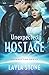Unexpected Hostage (Unexpected #1)