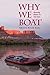 Why We Boat - Running River...