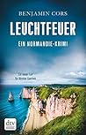 Leuchtfeuer: Ein Normandie-Krimi – Ein neuer Fall für Nicolas Guerlain (Nicolas Guerlain ermittelt 4)