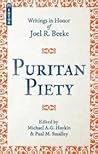 Puritan Piety: Writings in Honor of Joel R. Beeke