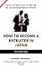 How to Become a Recruiter i...
