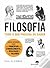 Filosofia - Tudo o Que Precisa de Saber