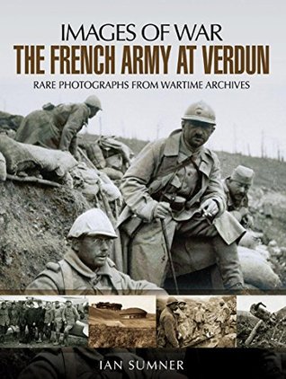 The French Army at Verdun (Images of War)