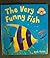 The Very Funny Fish
