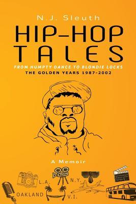 Hip-Hop Tales: From Humpty Dance to Blondie Locks