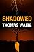 Shadowed (A Dylan Johnson T...